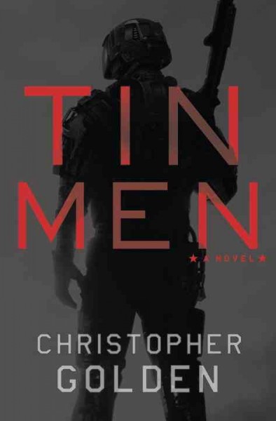 Tin men : a novel / Christopher Golden.