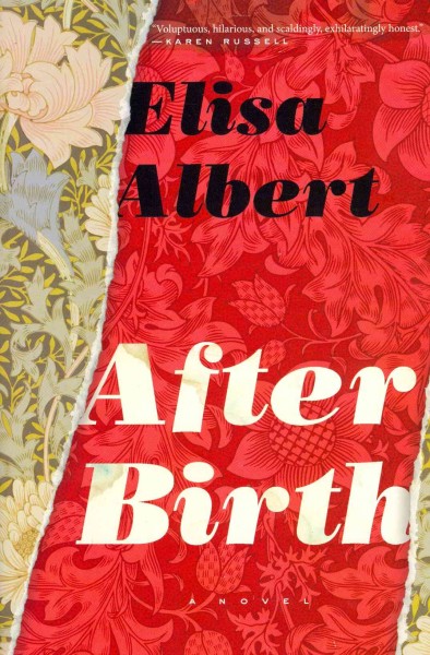 After birth / Elisa Albert.