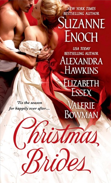 Christmas brides / Suzanne Enoch, Alexandra Hawkins, Elizabeth Essex, Valerie Bowman.
