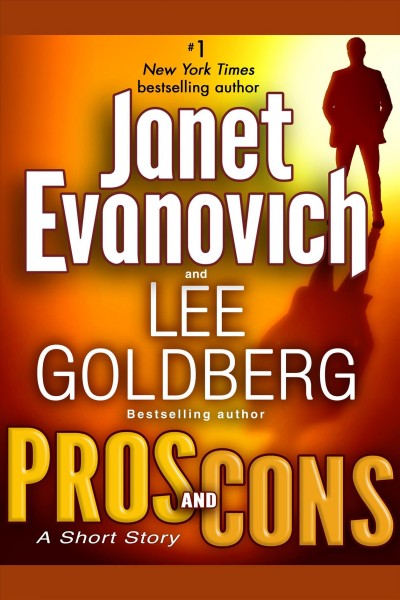 Pros and cons [electronic resource] : a short story / Janet Evanovich and Lee Goldberg.