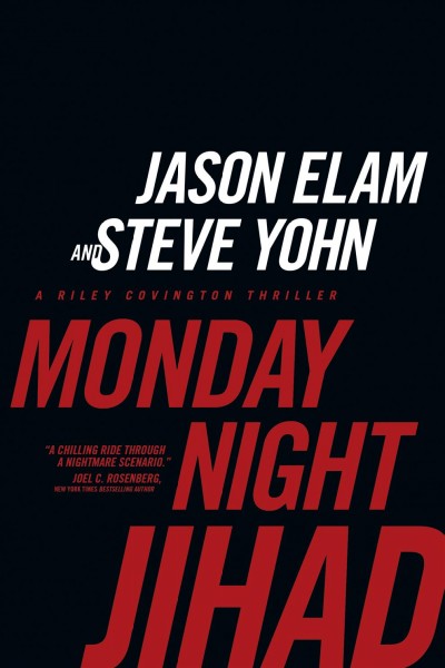 Monday night jihad [electronic resource] / Jason Elam and Steve Yohn.