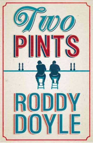 Two pints [electronic resource] / Roddy Doyle.