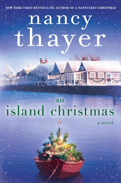 An island Christmas [electronic resource] : a novel / Nancy Thayer.