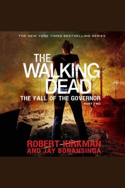 The fall of the governor. Part two / Robert Kirkman and Jay Bonansinga.