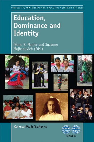 Education, dominance and identity [electronic resource] / edited by Diane B. Napier and Suzanne Majhanovich.