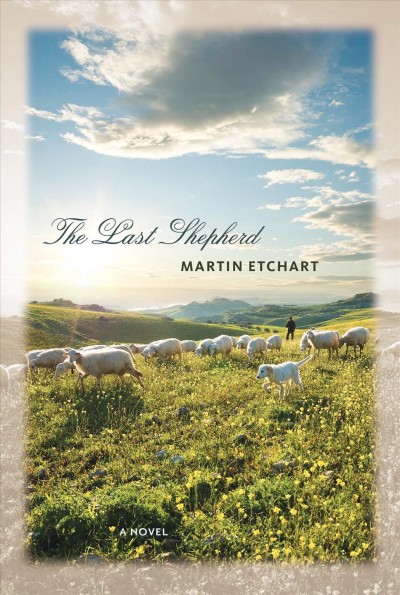 The last shepherd [electronic resource] / Martin Etchart.