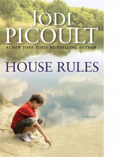 House rules : a novel / Jodi Picoult.
