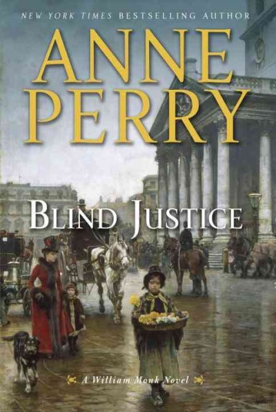 Blind Justice : a William Monk novel / Anne Perry.