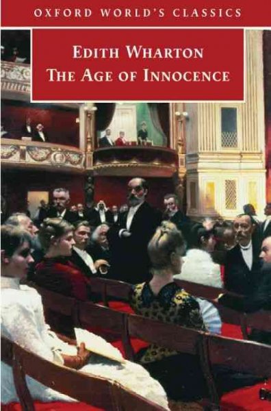 The age of innocence [electronic resource] / Edith Wharton ; edited with an introduction and notes by Stephen Orgel.