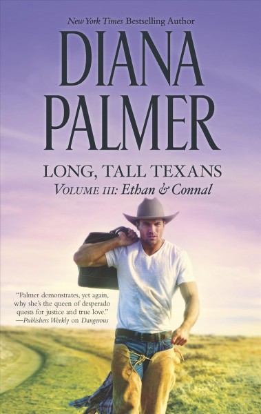 Long, tall Texans. Volume III, Ethan & Connal / Diana Palmer.