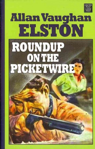 Roundup on the Picket wire Allan Vaughan Elston