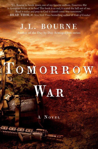 Tomorrow war : the chronicles of Max (redacted) : a novel / by J.L. Bourne.