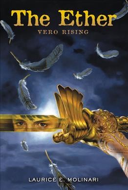The ether : Vero rising / Laurice E. Molinari.