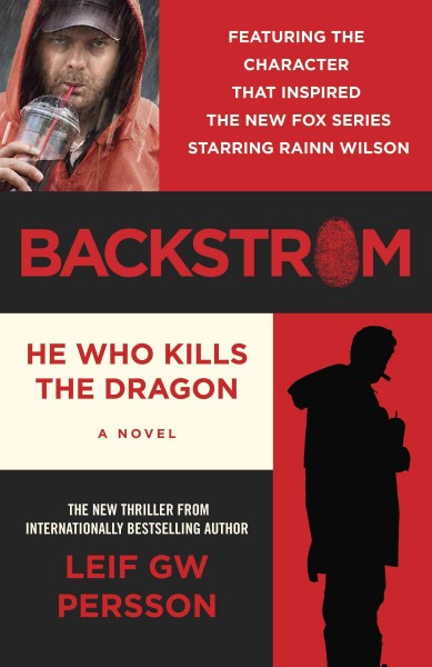Bäckström : He who kills the dragon / Leif GW Persson ; translated from the Swedish by Neil Smith.