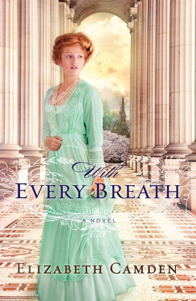 With every breath / Elizabeth Camden.