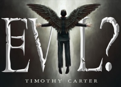 Evil? [electronic resource] / Timothy Carter.