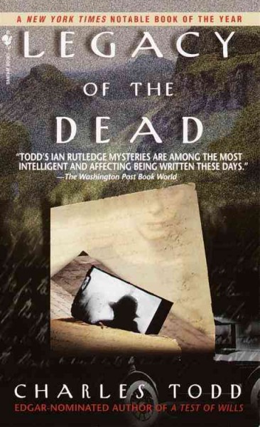 Legacy of the dead [electronic resource] : an Inspector Ian Rutledge mystery / Charles Todd.