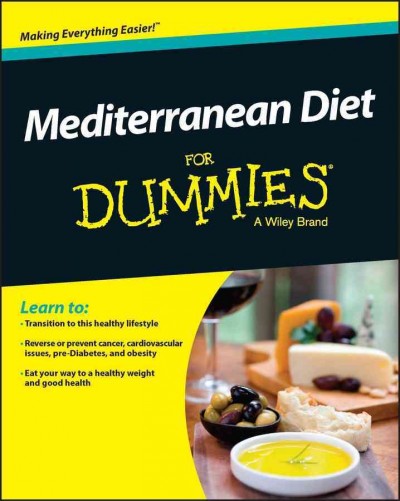 Mediterranean diet for dummies [electronic resource] / by Rachel Berman.