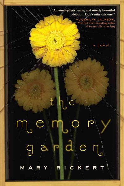 The memory garden [electronic resource] / Mary Rickert.