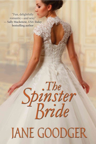 The spinster bride / Jane Goodger.