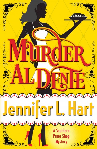 Murder al dente / Jennifer L. Hart.