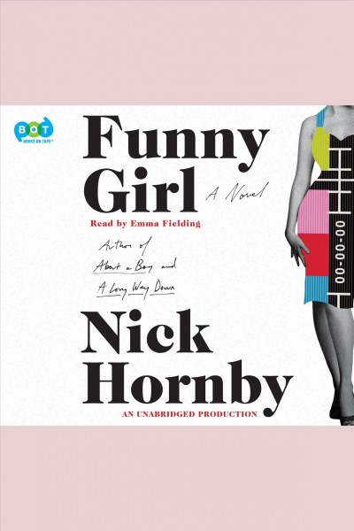 Funny girl : [a novel] / Nick Hornby.