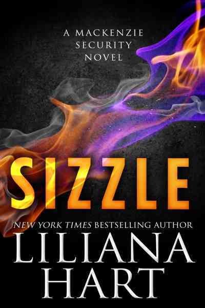 Sizzle : a MacKenzie security novel / Liliana Hart.