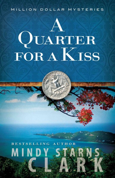 A quarter for a kiss [electronic resource] / Mindy Starns Clark.