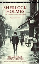 Sherlock Holmes, the complete novels and stories [electronic resource] / Sir Arthur Conan Doyle ; with an introduction by Loren D. Estleman.