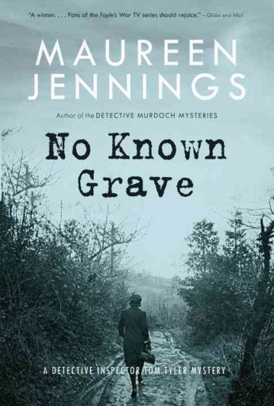 No known grave/ Maureen Jennings.
