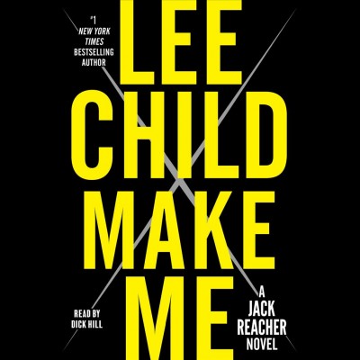 Make Me [sound recording] : a Jack Reacher novel Lee Child.