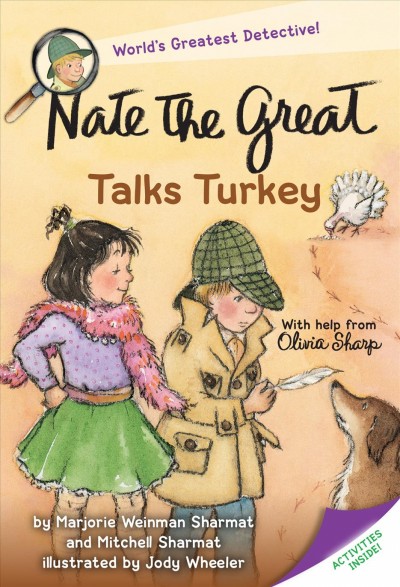 Nate the Great talks turkey [electronic resource] : with help from Olivia Sharp / by Marjorie Weinman Sharmat and Mitchell Sharmat ; illustrated by Jody Wheeler.