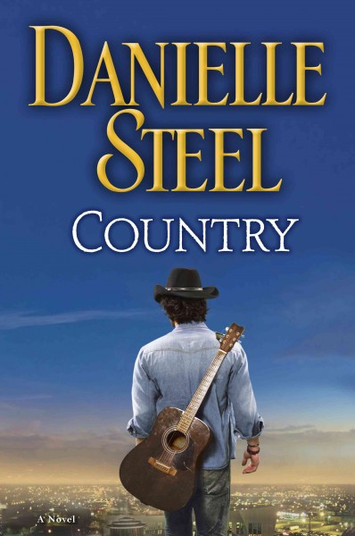 Country [electronic resource] : A Novel. Danielle Steel.
