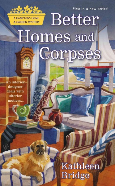 Better homes and corpses / Kathleen Bridge.