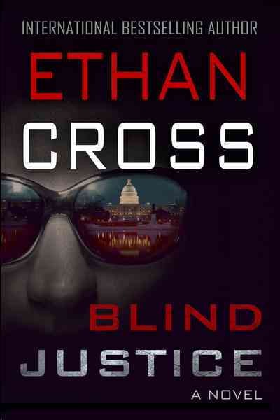 Blind justice / Ethan Cross.