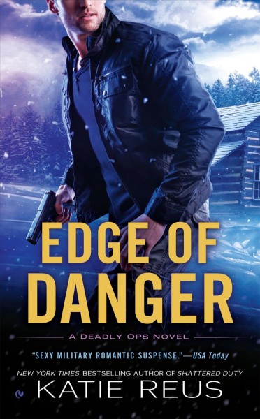 Edge of danger / Katie Reus.