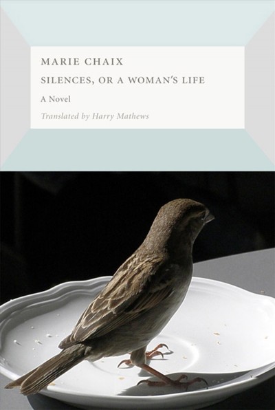 Silences, or a woman's life / Marie Chaix ; translated by Harry Mathews.
