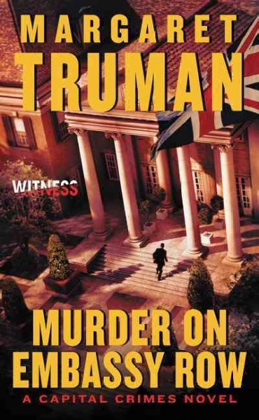 Murder on Embassy Row A Capital Crimes Novel.