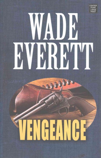 Vengeance / Wade Everett.