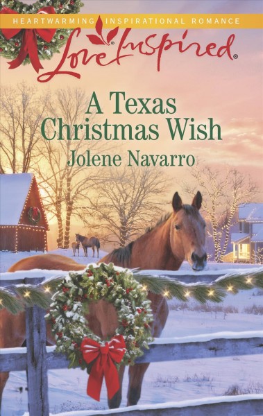 A Texas Christmas wish / Jolene Navarro.