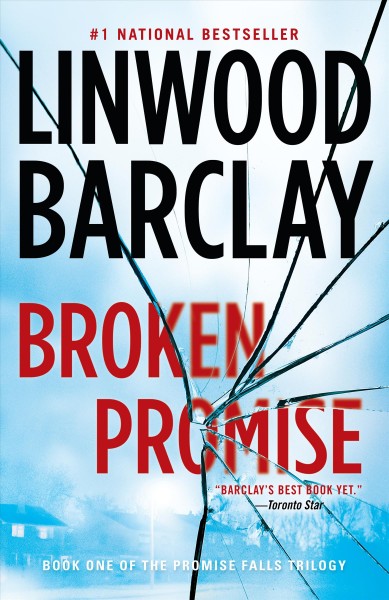 Broken promise [electronic resource]. Linwood Barclay.