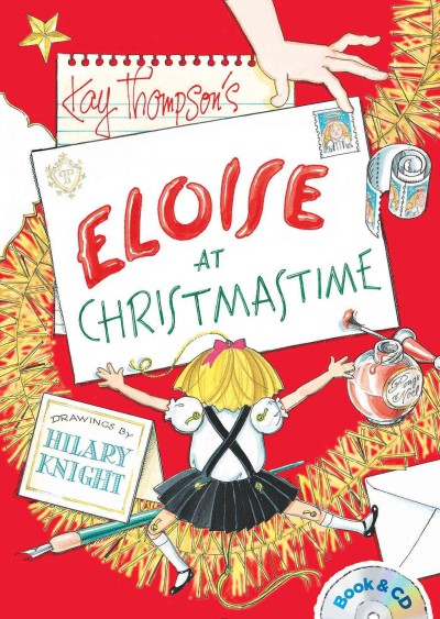 Eloise at Christmastime / Kay Thompson ; drawings by Hilary Knight ; Bernadette Peters reads and sings. 