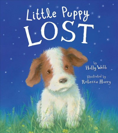 Little puppy lost / by Holly Webb ; illustrated by Rebecca Harry.