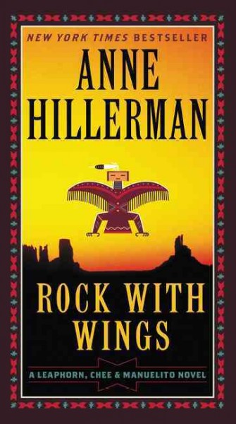 Rock with wings : a Leaphorn, Chee & Manuelito novel / Anne Hillerman.