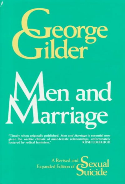 Men and marriage / George Gilder.