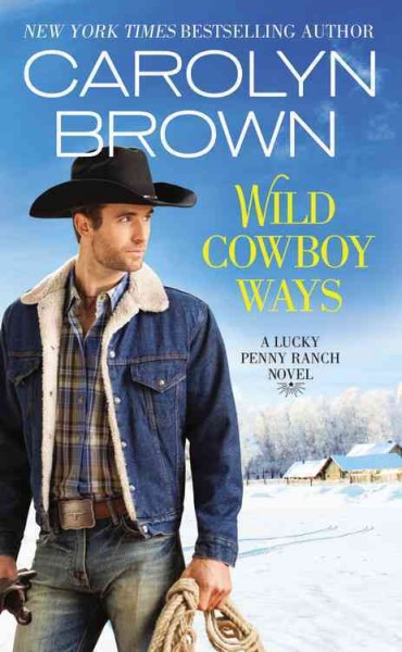 Wild cowboy ways / Carolyn Brown.