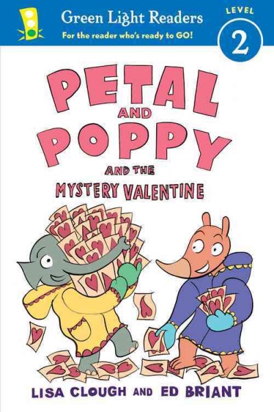 Petal and Poppy and the mystery valentine / by Lisa Clough and Ed Briant.