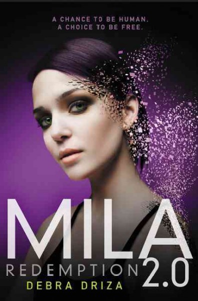 Mila 2.0 : redemption / Debra Driza.