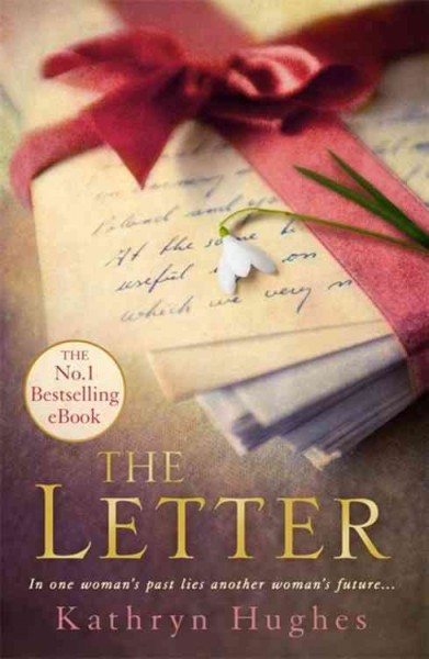 The letter / Kathryn Hughes.