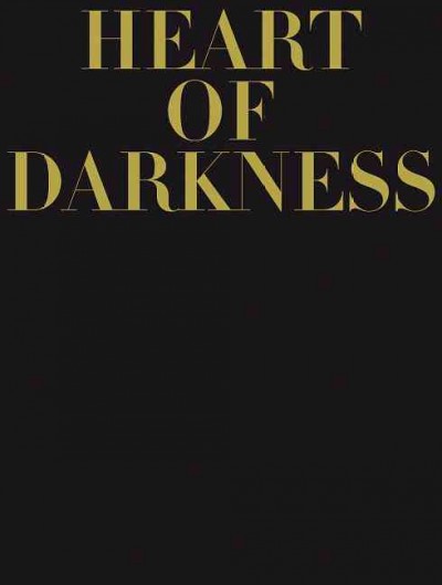 Heart of darkness / Joseph Conrad ; a project by Fiona Banner ; photographs by Paolo Pellegrin.